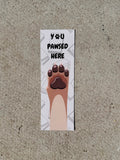You Pawsed Here Bookmark