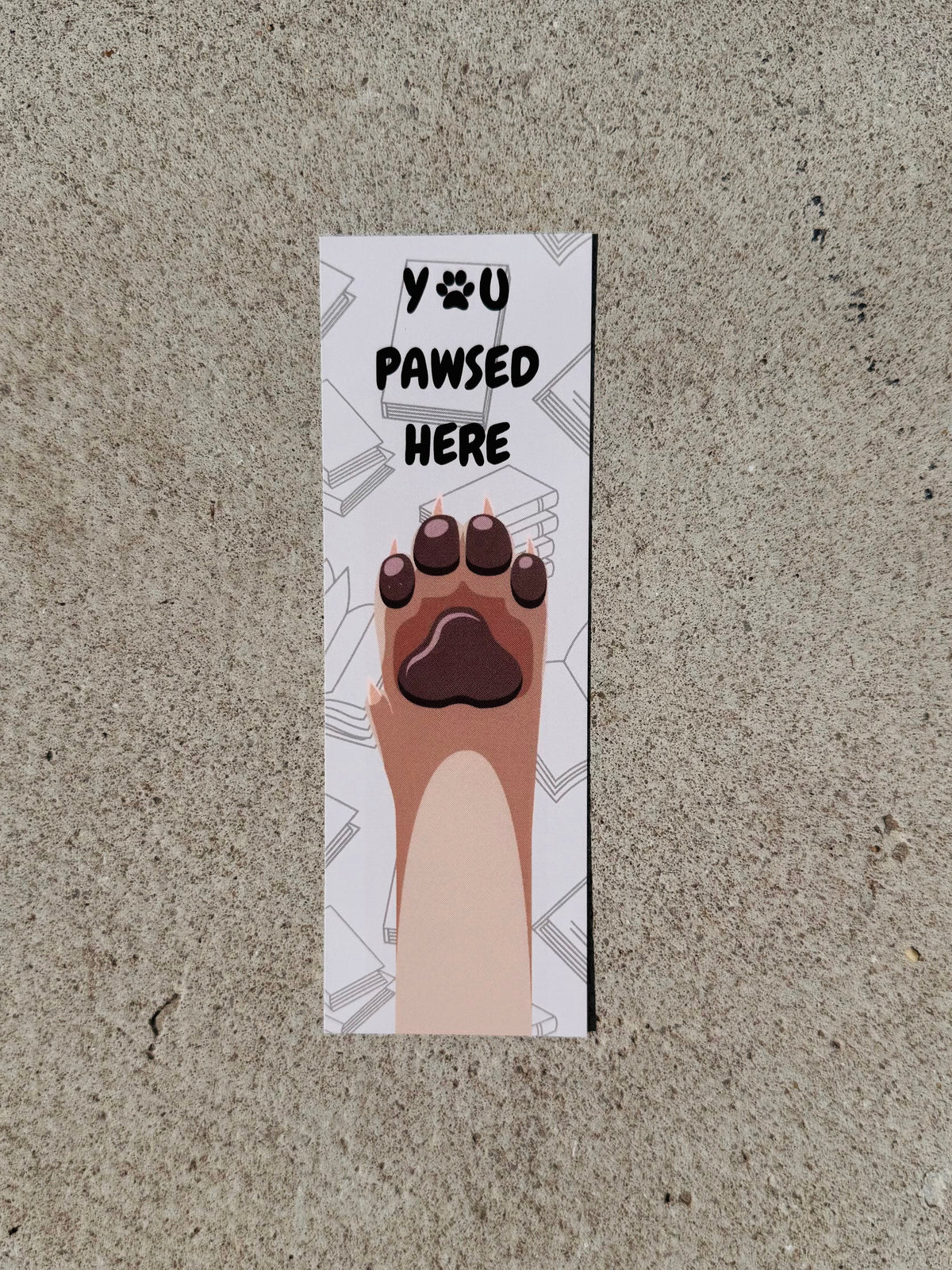 You Pawsed Here Bookmark
